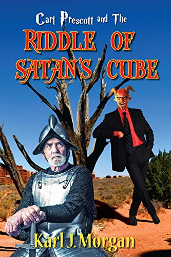 Carl Prescott and the Riddle of Satan's Cube by Karl Morgan