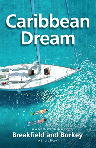 CARIBBEAN DREAM by Breakfield and Burkey