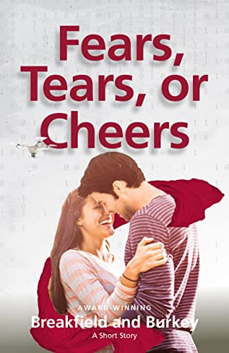 FEARS, TEARS OR CHEERS by Breakfield and Burkey